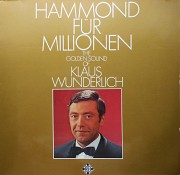 Klaus Wunderlich – Hammond Für Millionen - The Golden Sound Of Klaus Wunderlich Винница